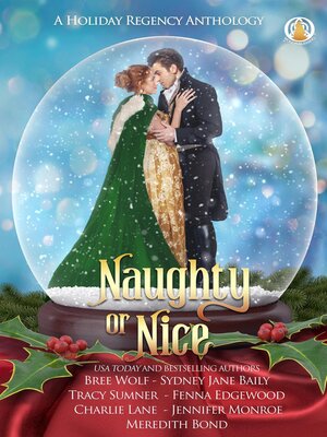 cover image of Naughty or Nice--A Holiday Regency Anthology